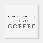 Aimant Boire plus d'aimant café (Devant)