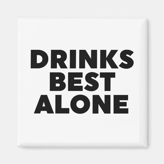 Aimant Boissons les meilleures seules (Devant)