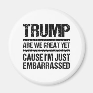 Aimant Bold Anti‑Trump Statement - Are We Great Yet?