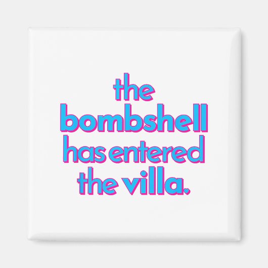 Aimant Bombshell Has Entered The Villa Funny Got A Text C (Devant)