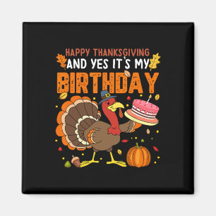 Aimant Bon thanksgiving Et oui c'est mon anniversaire Gar