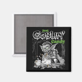 Aimant Bonbons de Just Goblin pour des objets plus sombre (Recto/Verso)