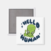Aimant Bonjour Alien drôle humain (Recto/Verso)