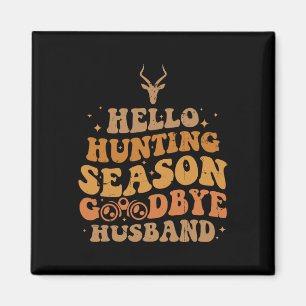 Aimant Bonjour saison de chasse bonne