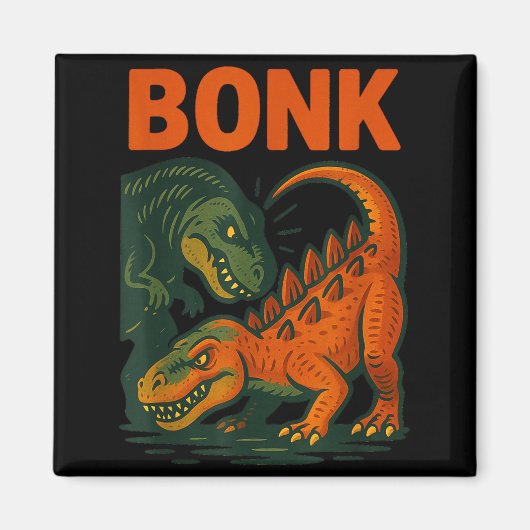 Aimant Bonk Dinosaur Funny Prehistoric Humor Design  (Devant)