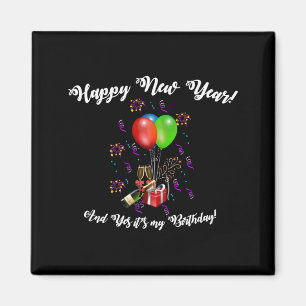 Aimant Bonne année amusante et oui c'est mon anniversaire