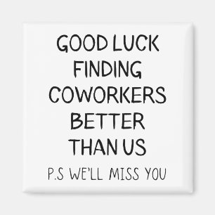 Aimant Bonne Chance Trouver De Meilleurs Collègues Que L