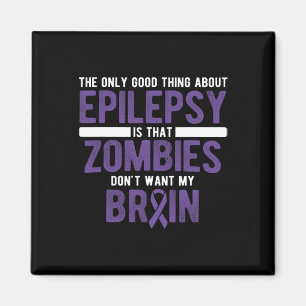 Aimant Bonne Chose Zombies ne veut pas mon épilepsie céré