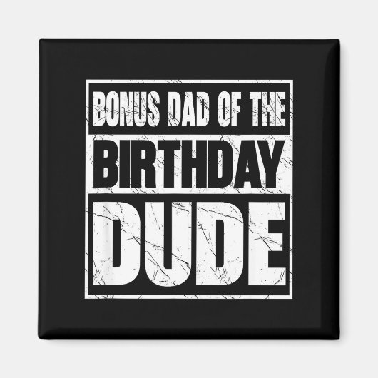Aimant Bonus Dad Of The Birthday Dude Bonus Dad Of The Bi (Devant)