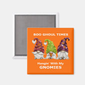 Aimant Boo Ghoul Times Hanging with My Gnomies Halloween (Recto/Verso)