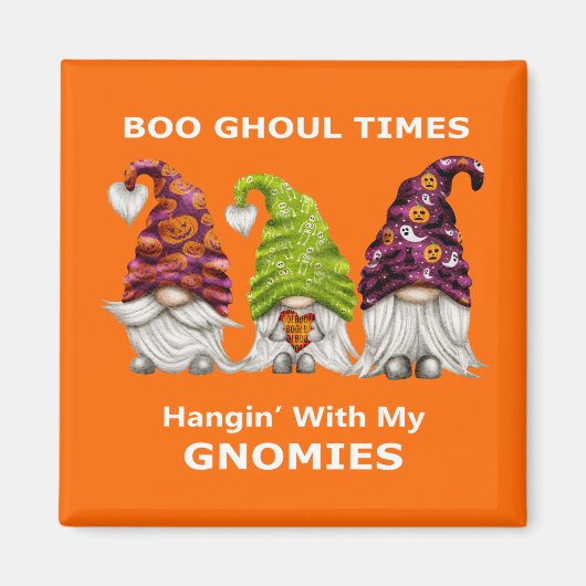 Aimant Boo Ghoul Times Hanging with My Gnomies Halloween (Devant)