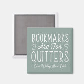Aimant Bookmarks Are For Quitters Personalized Book Club (Recto/Verso)