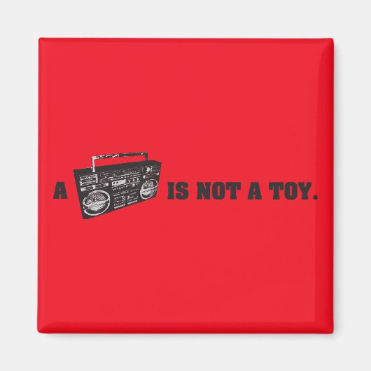 Aimant Boombox n'est pas un jouet (Devant)