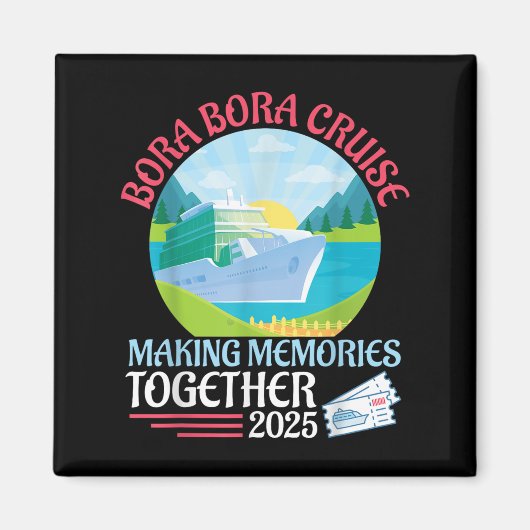 Aimant Bora Bora Croisière Rendre Des Souvenirs Ensemble  (Devant)
