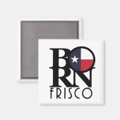 Aimant BORN Frisco Texas (Recto/Verso)