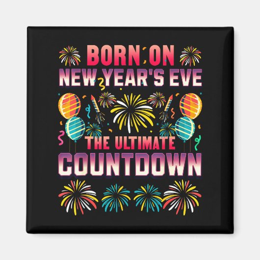 Aimant Born On New Year's Eve. Countdown. Birthday  (Devant)