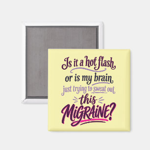 Aimant Bouffée de chaleur ou migraine ? Humour de la qu