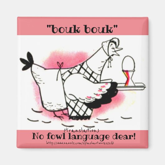 Aimant "Bouk Bouk" Chicken talk (Devant)
