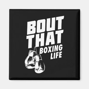 Aimant Bout That Boxing Life Shirt - Boxing Gants Tee -