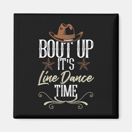 Aimant Bout Up It's Line Dance Time - Line Dancing (Devant)
