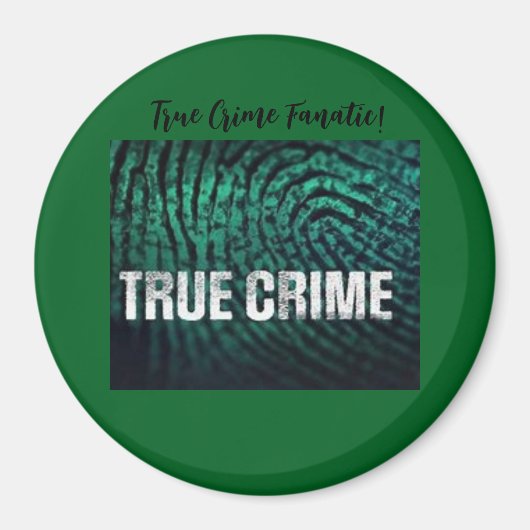 Aimant Bouton Fanatique pour crime réel (Devant)