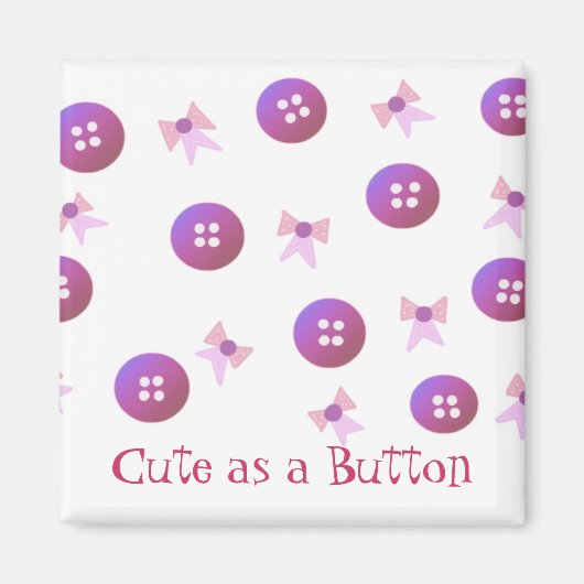Aimant Boutons et Rubans avec Citation Mignonne (Devant)