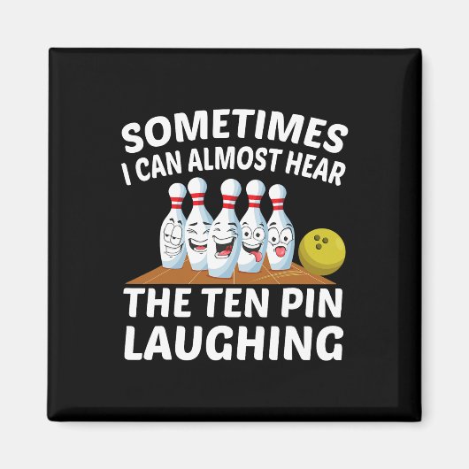 Aimant Bowling Funny Bowler Entendre La Dix Épingles Rire (Devant)