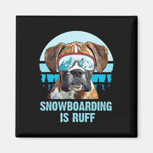 Aimant Boxer Winter Snowboard Est Ruff Amoureux de les ch