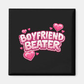 Aimant Boyfriend Beater Funny Tee (Devant)