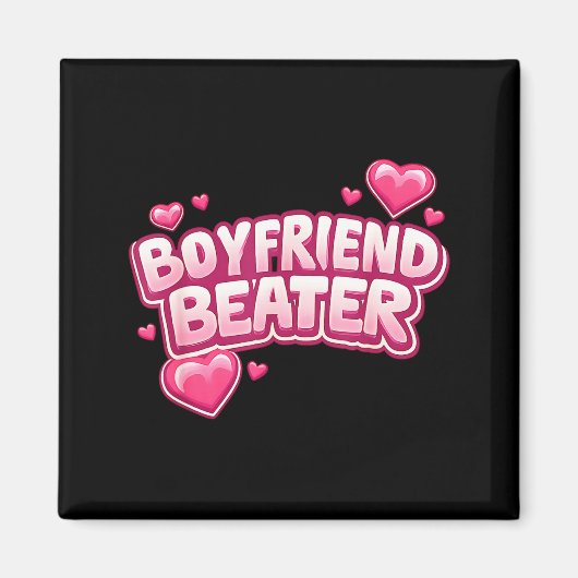 Aimant Boyfriend Beater Funny Tee (Devant)