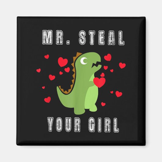 Aimant Boys Mr. Steal Your Girl - Cute Valentines Day Din (Devant)