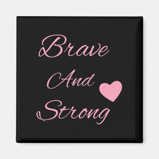Aimant Brave And Strong Breast (Devant)