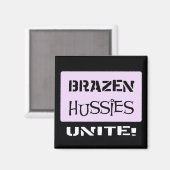 Aimant Brazen Hussies Unite ! (Recto/Verso)