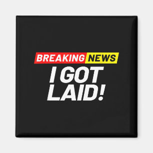 Aimant Breaking News Je M'en Fiche J'ai Baisé Pas Vierge