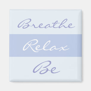 Aimant Breathe, Relax, Be slogan