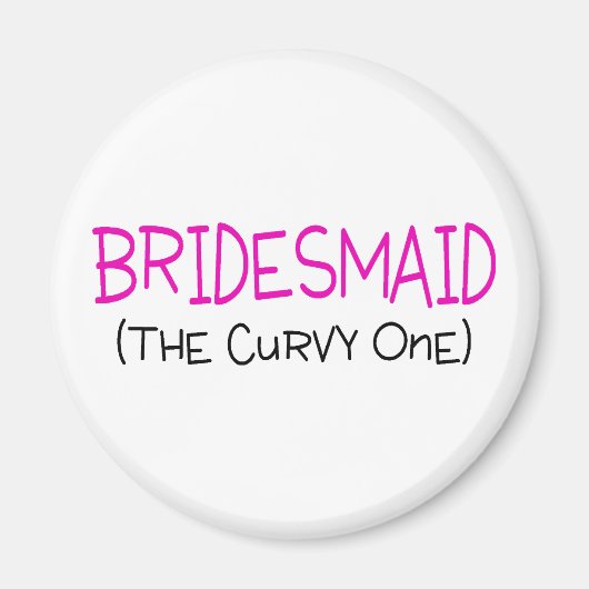 Aimant Bridesmaid The Curvy One (Devant)