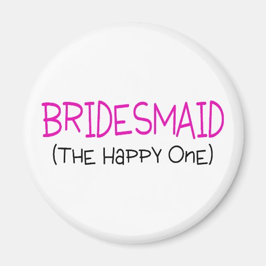 Aimant Bridesmaid The Happy One (Devant)