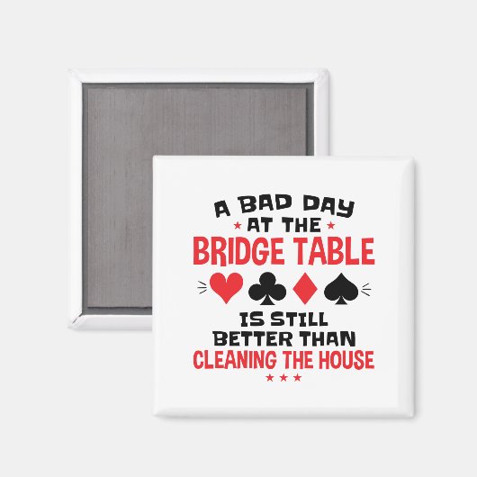 Aimant Bridge Player Funny Quote Bad Day At Bridge Table (Recto/Verso)