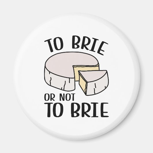 Aimant Brie Ou Pas Brie (Devant)