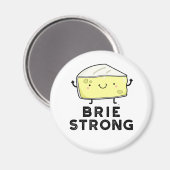 Aimant Brie Strong Funny Pun de fromage positif (Recto/Verso)