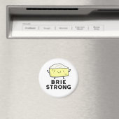Aimant Brie Strong Funny Pun de fromage positif (In Situ (Lave-vaisselle))