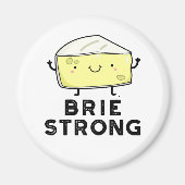 Aimant Brie Strong Funny Pun de fromage positif (Devant)