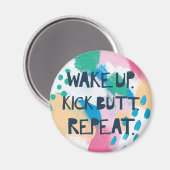 Aimant Bright Inspiration | Wake up Kick Butt Repeat (Recto/Verso)