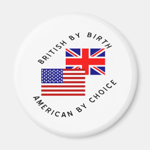 Aimant Britannique de naissance, Américain par choix