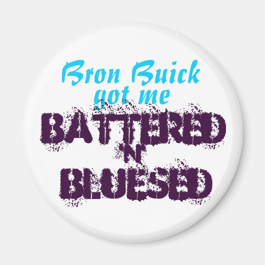 Aimant Bron Buick m'a eu... (Devant)