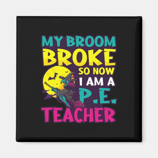 Aimant Broom Broke Est Devenu Conception Enseignant Hallo (Devant)