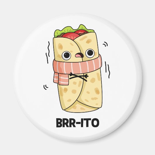 Aimant Brr-ito Funny congeler Froid Burrito Pun (Devant)