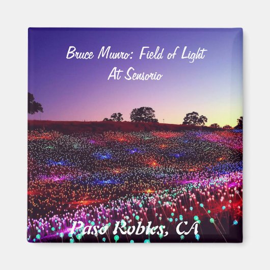 Aimant Bruce Munro, Field of Light, Paso Robles, CA. (Devant)