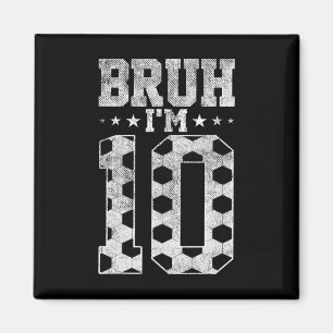 Aimant Bruh 10e Anniversaire Football Bruh J'ai 10 Ans Bi