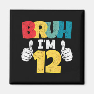 Aimant Bruh 12 ans cadeau d'anniversaire 12 ans garçons d